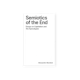 Semiotics of the End: Essays on Capitalism & the Apocalypse (2025)