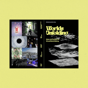 Worlds Unfolding: Ideas and Prompts for Virtual World-Making