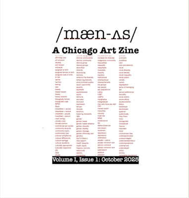 /mæn-ʌs/ A Chicago Art Zine Volume I Issue 1 October 2025