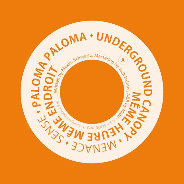 Paloma Paloma, Underground Canopy - Même Heure Même Endroit