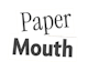 PaperMouth